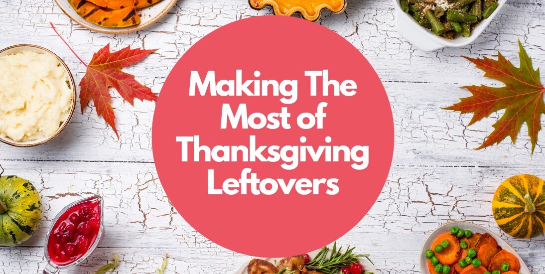 Making the Most of Thanksgiving Leftovers