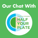 Chatting Ways to Reduce Produce Waste with Half Your Plate