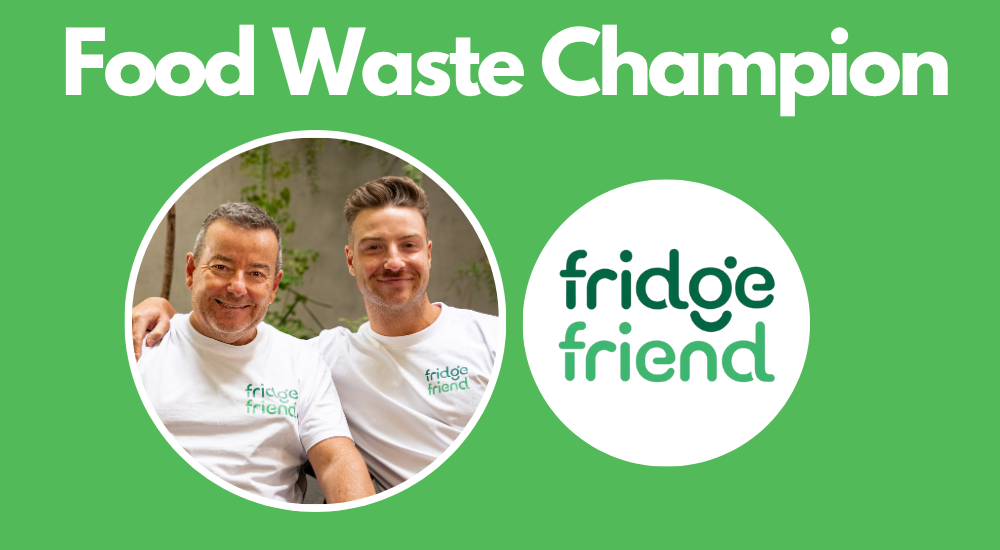 Food Waste Champion: Fridge Friend
