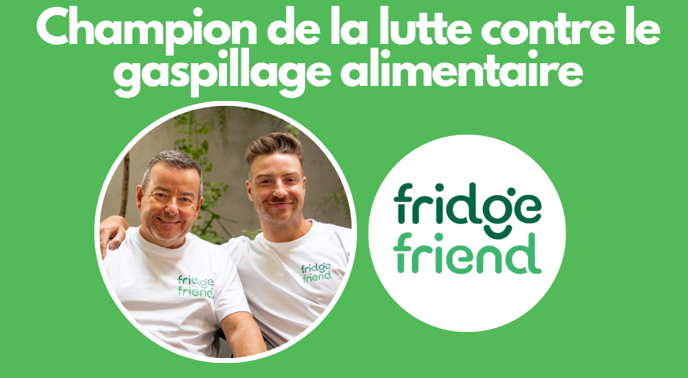 D’un champion anti-gaspillage alimentaire: Fridge Friend