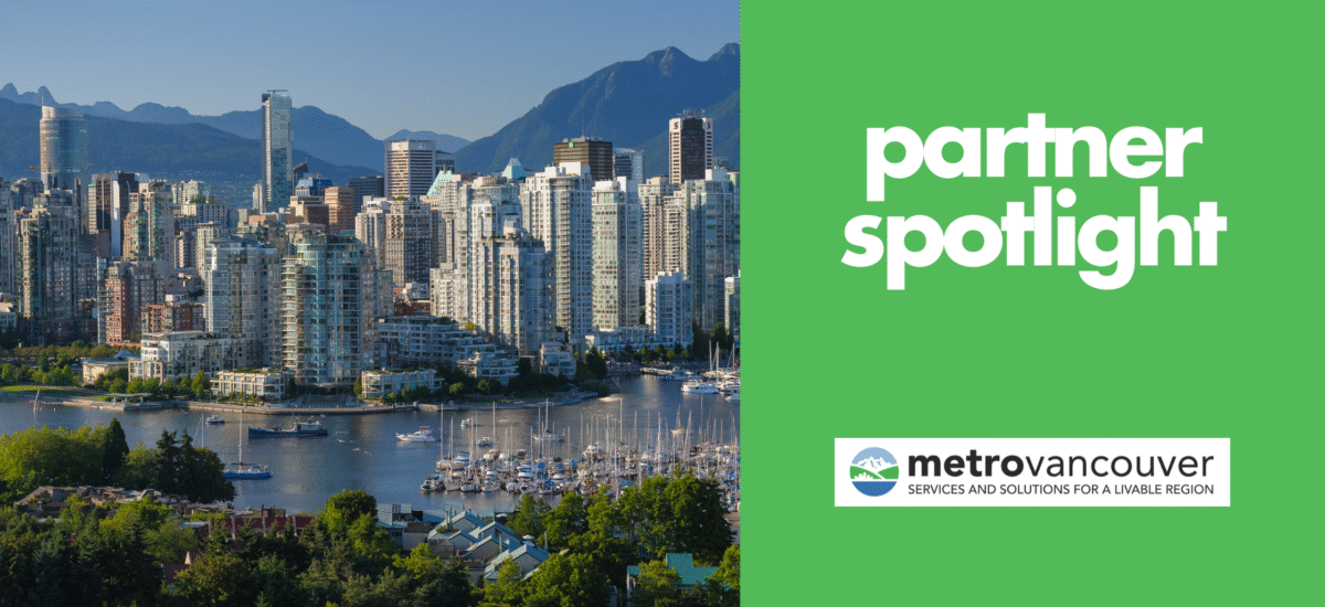 Partner Spotlight: Metro Vancouver - Championing Food Waste Reduction Across the Region