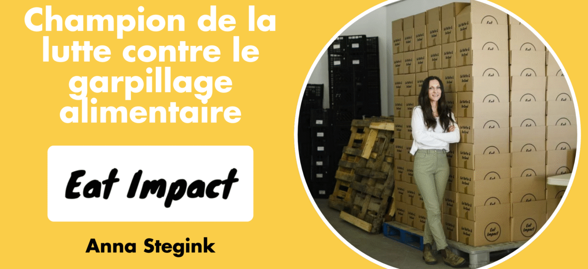 Championne de la lutte contre le gaspillage alimentaire : Anna Stegink, de Eat Impact