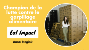 Championne de la lutte contre le gaspillage alimentaire : Anna Stegink, de Eat Impact