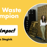 Food Waste Champion: Anna Stegink from Eat Impact